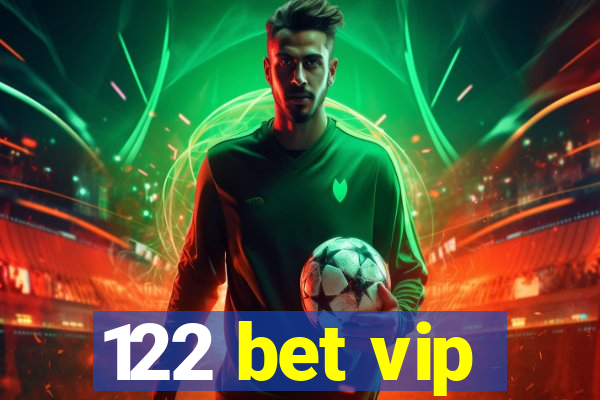 122 bet vip